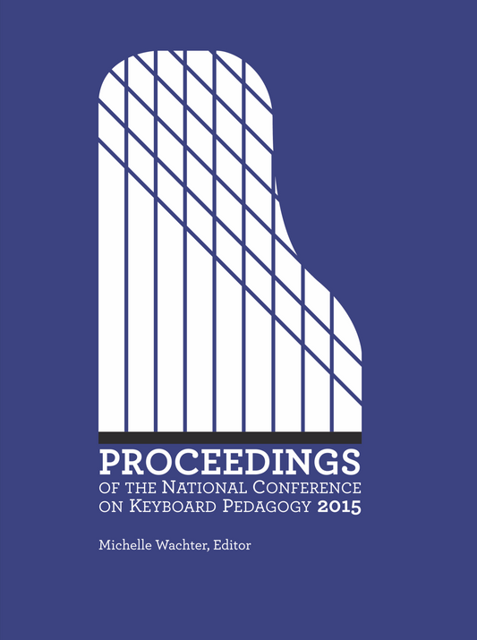 Proceedings of the 2015 National Conference on Keyboard Pedagogy